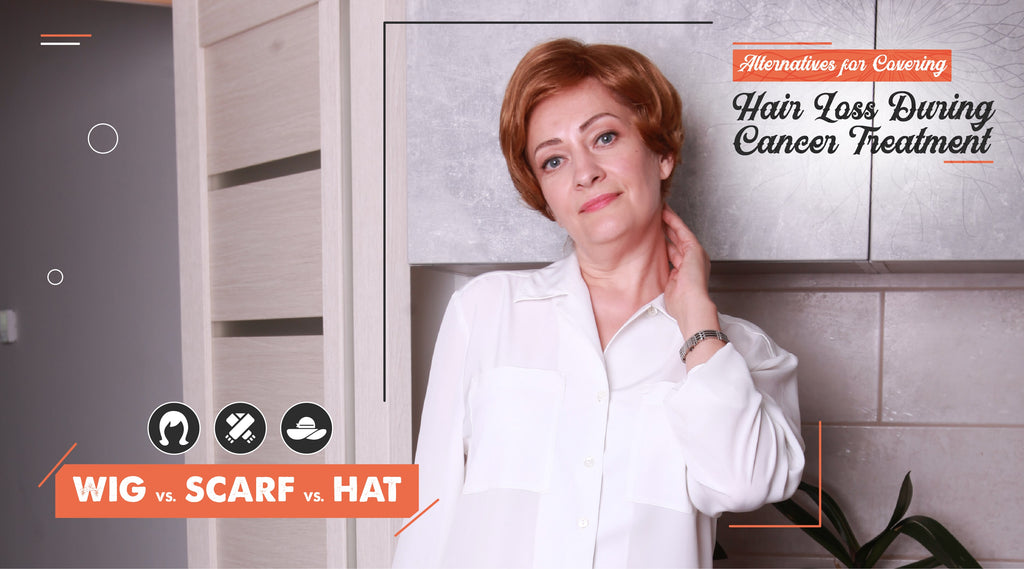 Covering Hair Loss Wig vs. Scarf vs. Hat: Alternatives for Covering Hair Loss During Cancer Treatment