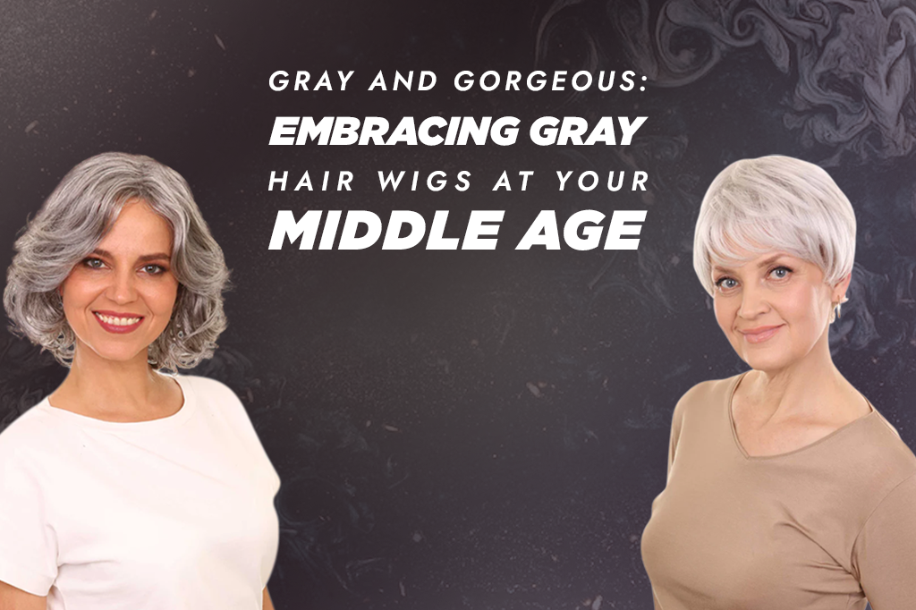 Gray and Gorgeous: Embracing Gray Hair Wigs at Your Middle Age